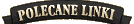 POLECANE LINKI